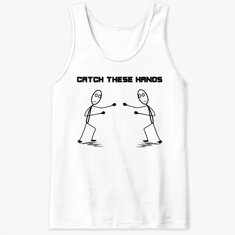 Catch These Hands Merch