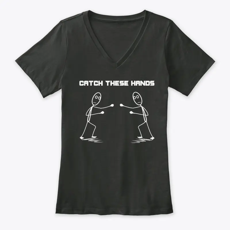 Catch These Hands Merch