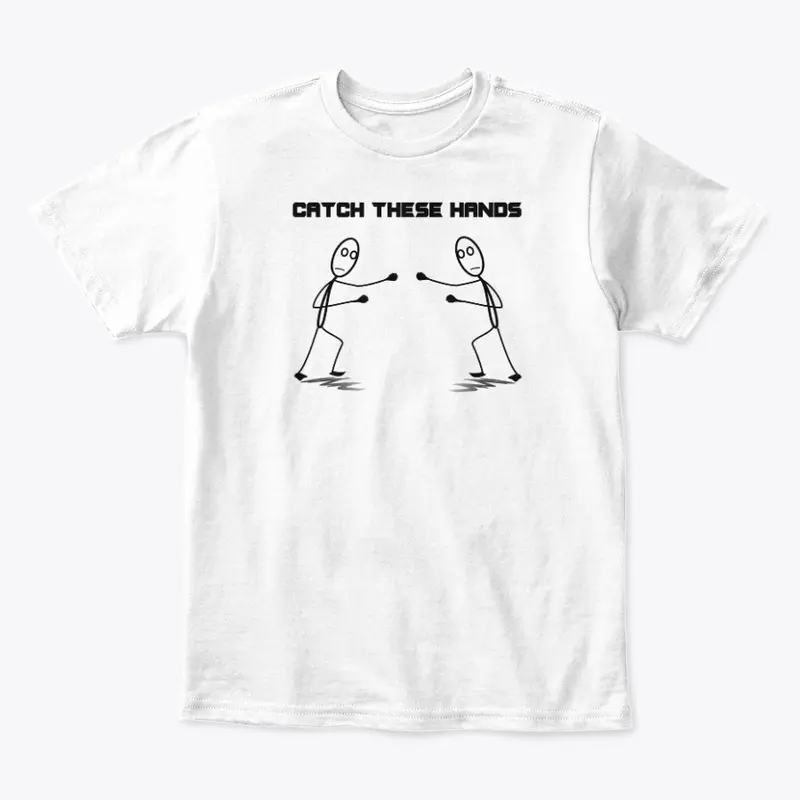 Catch These Hands Merch