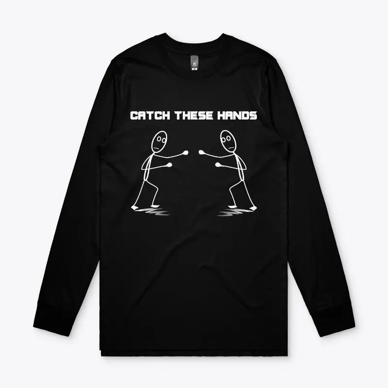 Catch These Hands Merch