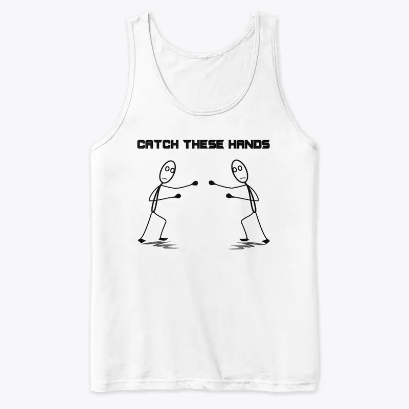 Catch These Hands Merch