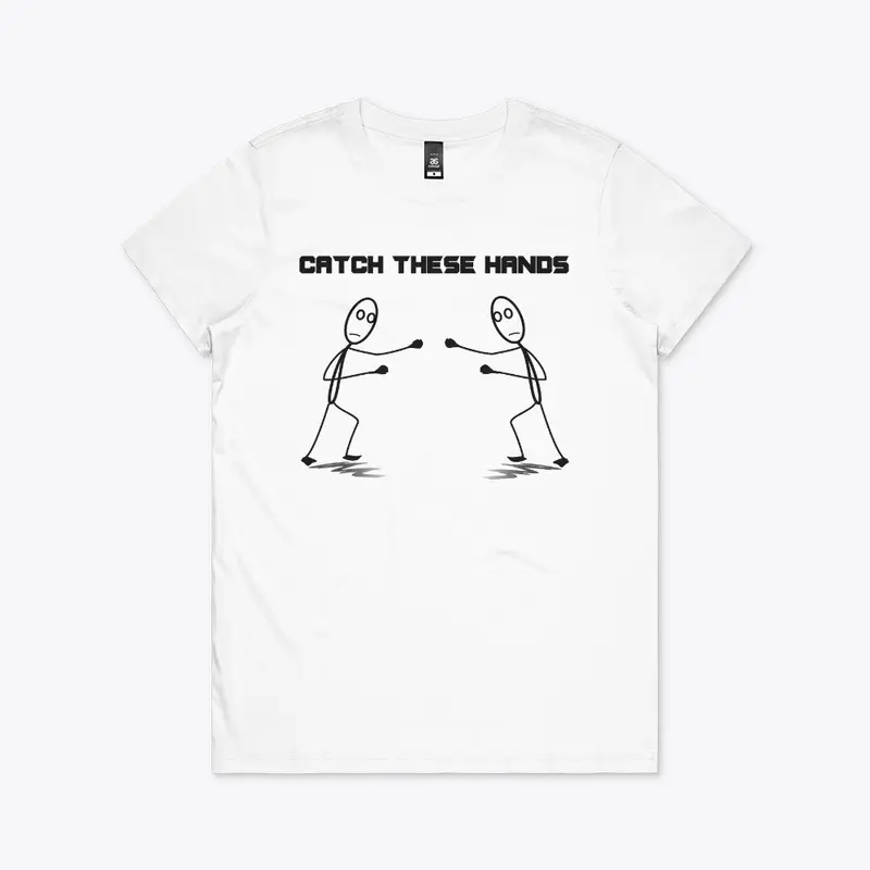 Catch These Hands Merch