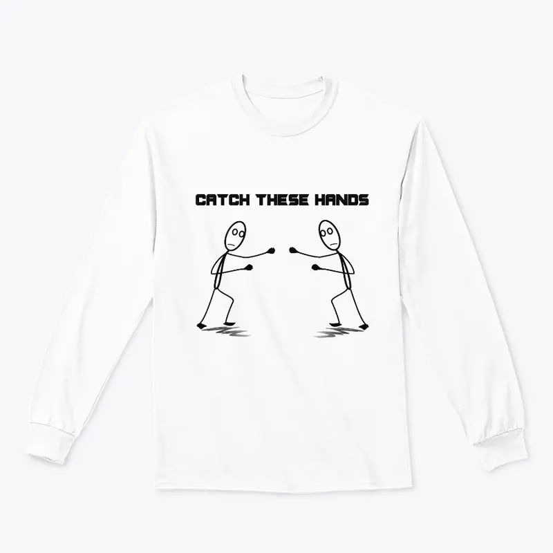 Catch These Hands Merch